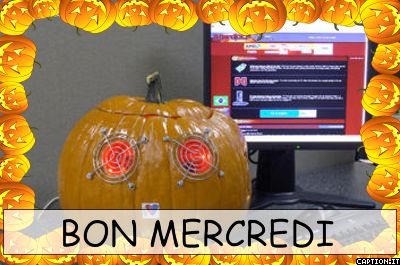 BON   MERCREDI  LOL!!!!!!!!!!!!!!!!!!!!!!!!